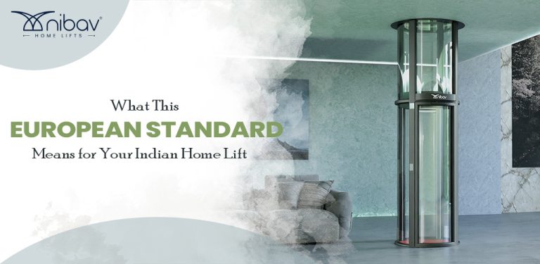European Standards & Your Indian Home Lift: Explained